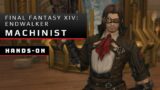 Final Fantasy XIV: Endwalker Hands-On with Machinist
