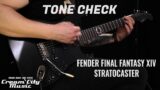 TONE CHECK: Fender Final Fantasy XIV Stratocaster Demo
