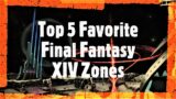 Top 5 Favorite Areas in Final Fantasy 14