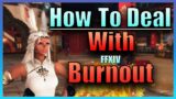 What To Do When You Have FFXIV Burnout…