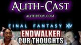 Alith-Cast Episode 34 – Endwalker: Our Thoughts! (FFXIV Podcast & Webcast)