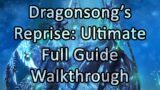 Dragonsong's Reprise: Ultimate | Full Walkthrough / Guide – FFXIV Endwalker