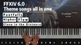 FFXIV 6.0 Endwalker-Theme songs all in one(Footfalls+Higher+Flow+Close in the distance) Piano cover