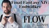 Final Fantasy XIV: Flow [Male Cover -Dedicated to my Father]