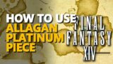 How to use Allagan Platinum Piece Final Fantasy XIV