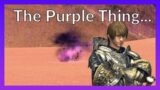 The Purple Thing of FFXIV…