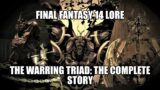 The Warring Triad, The Complete Story: Final Fantasy 14 Lore