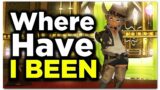 Where Have I Been and What Was I Up To – Final Fantasy 14