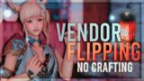 5 Million+ Made, No Crafting ! – Vendor Flipping | FFXIV Gilmaking Guides