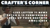 FFXIV- Crafter's Corner Episode 3: Live Letter 71, Patch 6.15 Overview, Thoughts on Ameliance