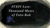 FFXIV Lore-  Dungeon Delving into Toto-Rak