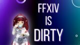 FFXIV is DIRTY – #ffxiv