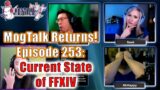 MogTalk Returns: Episode 253 – Current State of FFXIV w/ Arthars, Rook, & MrHappy
