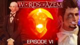 Words of Azem • Episode VI: Return of the Speakers • #FFXIV Fan Podcast