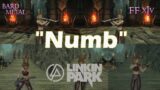 FFXIV Bard Performance – Numb (Linkin Park)