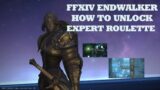 FFXIV Endwalker how to unlock expert roulette (6.0)