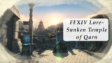 FFXIV Lore-  Dungeon Delving into the Sunken Temple of Qarn