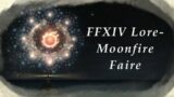FFXIV Lore- Understanding the Moonfire Faire