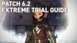 FFXIV – Patch 6.2 Extreme Trial GUIDE!