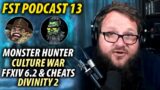 FST Podcast Ep. 13 | Monster Hunter, Culture War, FFXIV Live Letter, Divinity 2, FFXIV Cheating