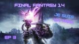 🎮🎮 Final Fantasy 14 🎮🎮 JE SUIS UN TANK EP3