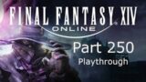 Final Fantasy 14 Part 250
