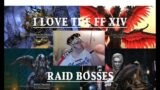 I LOVE the Final Fantasy XIV Bosses!