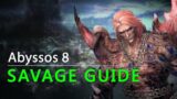 Abyssos 8 Savage Guide 8th Circle P8S P1 Door Boss FFXIV Endwalker