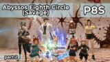 Abyssos Eighth Circle (Savage) – P8S Phase 2 (DNC POV) 【FFXIV】