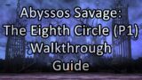 Abyssos: The Eighth Circle Savage (Phase 1) | Walkthrough / Guide – FFXIV Endwalker