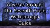Abyssos: The Seventh Circle Savage | Walkthrough / Guide – FFXIV Endwalker
