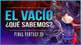 🧛 EL VACÍO: ¿Qué sabemos? (Parche 6.2) | Final Fantasy XIV Español