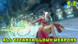 FFXIV: ALL Titania Glowy Weapons – 6.2 Crafted