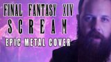 FFXIV "SCREAM" (Hegemone x Agdistis Theme) – Epic metal cover by Bard ov Asgard