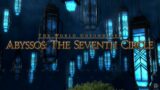 Final Fantasy 14 – Abyssos: The Seventh Circle Raid (Normal)