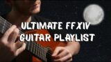 Ultimate FFXIV Guitar Playlist | 1 Hour of Relaxing Final Fantasy XIV Music | Harley Guio