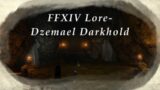 FFXIV Lore-  Dungeon Delving into Dzemael Darkhold