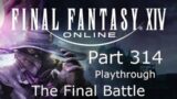 Final Fantasy 14 Part 314 The Final battle