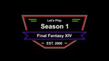 Lets Play: {Season 1} Final Fantasy XIV Pt 33