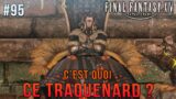 DES PERSONNAGES TOUJOURS PLUS FOUS | FINAL FANTASY 14 : Stormblood Let's Play FR #95