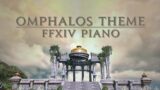 FFXIV – Omphalos Theme Piano Ver. (MIDI and Sheets!)