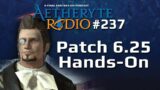 FFXIV Podcast Aetheryte Radio 237: Patch 6.25 Hands-On