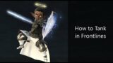 How to Tank in Frontlines – FFXIV PvP