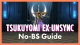 No-BS Tsukuyomi Ex Unsync Guide lv 80 [5.4] – FFXIV