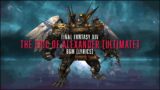 The Epic of Alexander (Ultimate) Complete BGM with lyrics – FFXIV OST