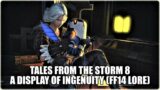 FFXIV Lore: Tales From the Storm 8 A Display of Ingenuity