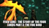 FFXIV Lore – The Story of The Four Lords Part 3: The Fire Bird