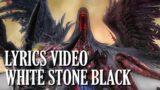 FFXIV OST – White Stone Black (with Lyrics)