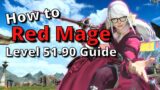 FFXIV Red Mage Level 51-90 Detailed Guide!