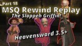 FFXIV Rewind Replay Part 18: The Sloppeh Griffin!